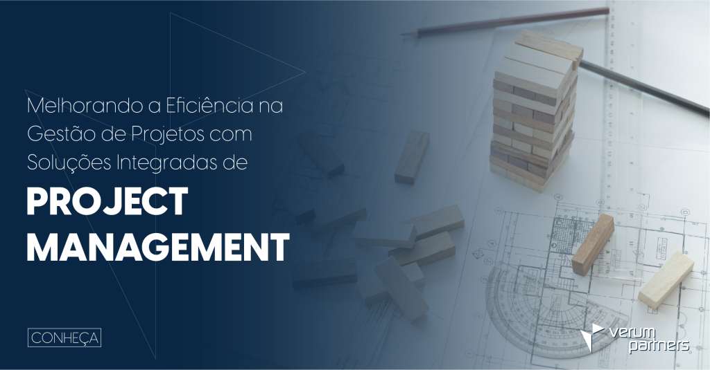 Melhorando a Eficiência na Gestão de Projetos com Soluções Integradas ...