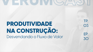 Produtividade na construção: como o AWP otimiza o fluxo de valor?