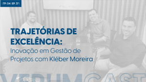 Inovação em gestão de projetos com Kleber Moreira